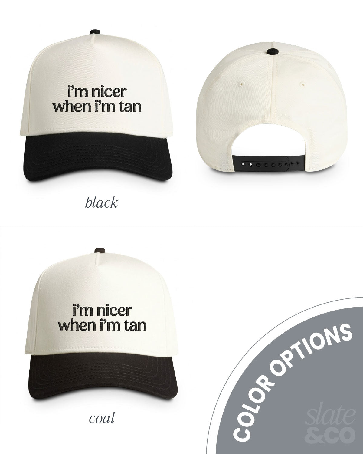 I'm Nicer When I'm Tan, Snapback